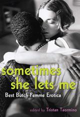 Sometimes She Lets Me: Best Butch Femme 