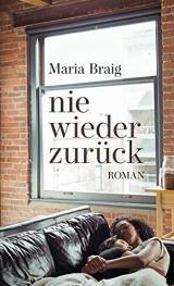 nie wieder zurück: Roman