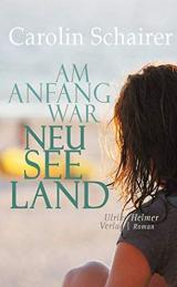 Am Anfang war Neuseeland