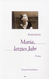 Maria, letztes Jahr