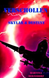 Verschollen: Skylar & Destiny